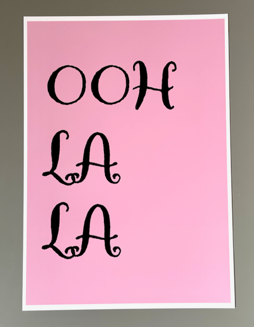 Ooh La La Print