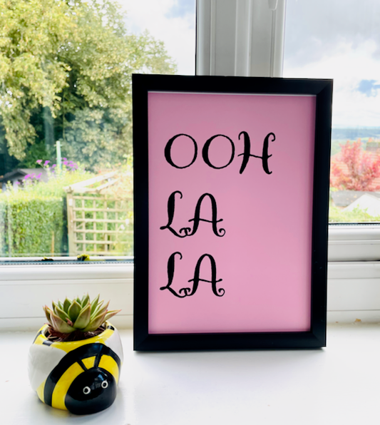 Ooh La La Print