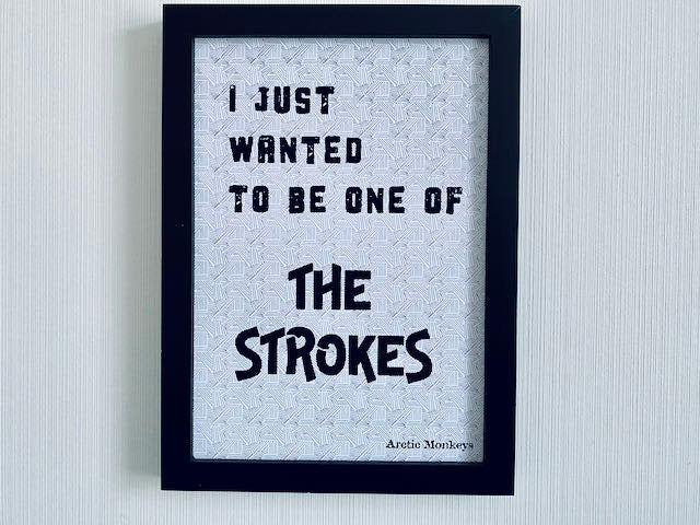 I just wanted to be one of the strokes-Arctic Monkeys inspired print