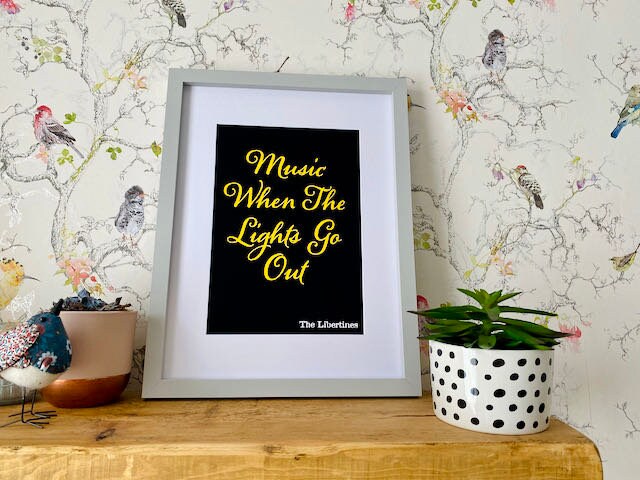 The Libertines -Music When The Lights Go Out inspired print